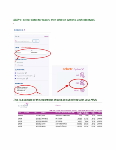 You will need to register, if not already an user. After you log in, follow these steps: log in to your account, select claims in the main menu, select the all the above menu item, select dates for report, then click on options, and select pdf.